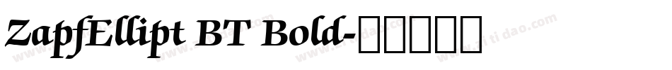 ZapfEllipt BT Bold字体转换